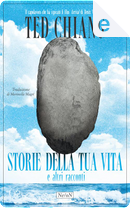 Storie della tua vita by Ted Chiang