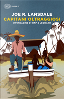 Capitani oltraggiosi by Joe R. Lansdale