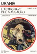 L'astronave del massacro by James White