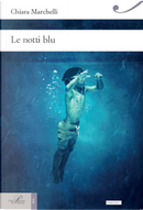 Le notti blu by Chiara Marchelli