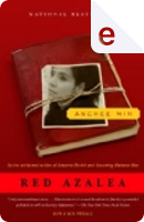 Red Azalea by Anchee Min