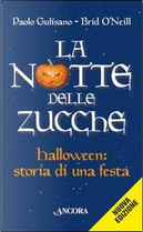 La notte delle zucche. Halloween, storia di una festa by Paolo Gulisano