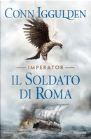 Il soldato di Roma by Conn Iggulden