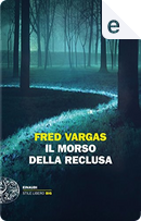 Il morso della reclusa by Fred Vargas