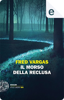 Il morso della reclusa by Fred Vargas