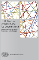 La buona storia by Arabella Kurtz, J. M. Coetzee