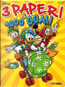 3 paperi & 1000 guai! by Alessandro Sisti, Bruno Enna, Bruno Sarda, Giustina Porcelli, Massimiliano Valentini, Nino Russo, Rodolfo Cimino