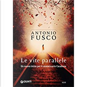 Le vite parallele by Antonio Fusco