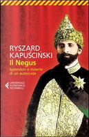 Il Negus. Splendori e miserie di un autocrate by Ryszard Kapuscinski