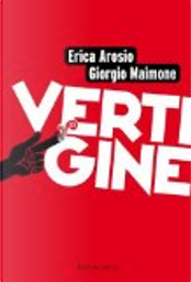 Vertigine by Erica Arosio, Giorgio Maimone