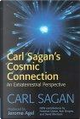 Carl Sagan's Cosmic Connection by Carl Sagan