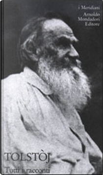Tutti i racconti (vol. II) by Lev Tolstoj