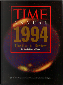 TIME Magazine Annual 1994 Year in Review by Editors of Time Magazine