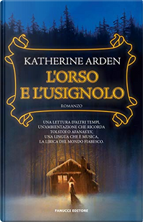 L'orso e l'usignolo by Katherine Arden