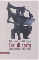 Eroi di carta by Alessandro Dal Lago