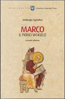Marco. Il primo vangelo by Ambrogio Spreafico