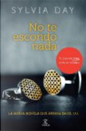No te escondo nada by Sylvia Day