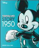 Topolino Story 1950 by Alberto Becattini, Andrea Sani, Angelo Bioletto, Antonio Secondo, Bill Wright, Carl Barks, Carl Buettner, Chase Craig, Claudio Riva, Davide Barzi, Dick Moores, Earl Duvall, George Stallings, Guido Martina, Katia Albini, Luca Boschi, Paul Murry Topolino Story 1950 by Alberto Becattini, Andrea Sani, Angelo Bioletto, Antonio Secondo, Bill Wright, Carl Barks, Carl Buettner, Chase Craig, Claudio Riva, Davide Barzi, Dick Moores, Earl Duvall, George Stallings, Guido Martina, Katia Albini, Luca Boschi, Paul Murry