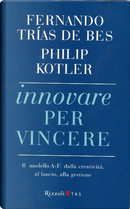 Innovare per vincere by Fernando Trias de Bes, Philip Kotler