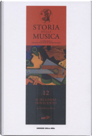Storia della musica vol. 12 by Andrea Lanza