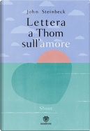 Lettera a Thom sull'amore by John Steinbeck