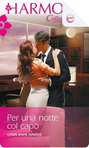 Per una notte col capo by Lynn Raye Harris