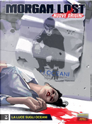 Morgan Lost - Nuove Origini n. 2 by Claudio Chiaverotti