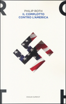 Il complotto contro l'America by Philip Roth
