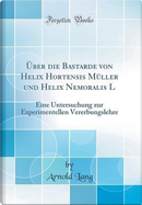 Über die Bastarde von Helix Hortensis Müller und Helix Nemoralis L by Arnold Lang