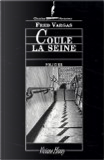 Coule la Seine by Fred Vargas