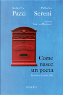 Come nasce un poeta by Roberto Pazzi, Vittorio Sereni