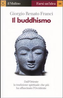 Il buddhismo by Giorgio Renato Franci