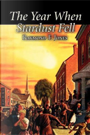 The Year When Stardust Fell by Raymond F. Jones
