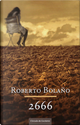 2666 By Roberto Bolano Circulo De Lectores Hardcover Anobii
