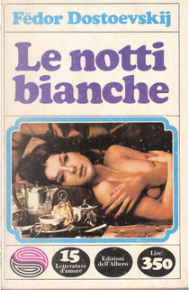 Le notti bianche - Cuor debole by Fedor M. Dostoevskij