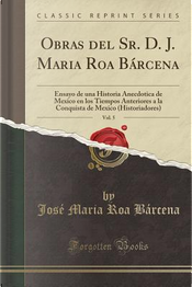 Obras del Sr. D. J. Maria Roa Bárcena, Vol. 5 by José Maria Roa Bárcena