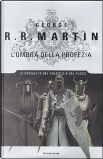 L'ombra della profezia by George R. R. Martin