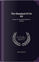 The Shepherd of Us All by Mary Stewart