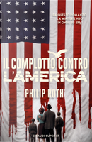 Il complotto contro l’America by Philip Roth