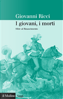 I giovani, i morti by Giovanni Ricci