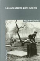 Las Amistades Particulares by Roger Peyrefitte