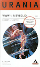 WWW 1: Risveglio by Robert J. Sawyer