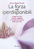 La forza degli iperdisponibili by Emma Reed Turrell