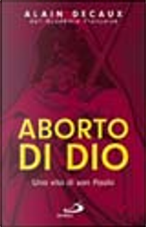 Aborto di Dio by Alain Decaux