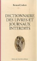 Dictionnaire des livres et journaux interdits by Bernard Joubert