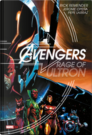Avengers: Rage of Ultron by Jerome Opeña, Pepe Larraz, Rick Remender