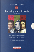 La trilogia dei filosofi by Irvin D. Yalom