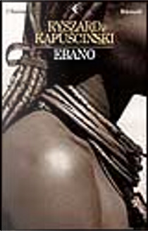 Ebano by Ryszard Kapuscinski