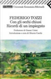Con gli occhi chiusi - Ricordi di un impiegato by Federigo Tozzi