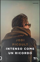 Intenso come un ricordo by Jodi Picoult